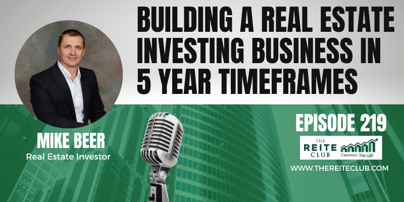 Building a Real Estate Investing Business in 5 Year Timeframes