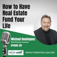 How to Have Real Estate Fund Your Life